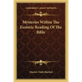 Mysteries Within The Esoteric Reading Of The Bible
