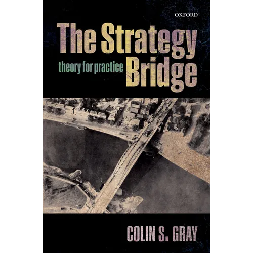 The Strategy Bridge: Theory for Practice