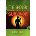 The Spoiler: Revealing the Secrets of Survivor