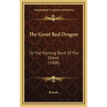 The Great Red Dragon: Or The Flaming Devil Of The Orient (1908)