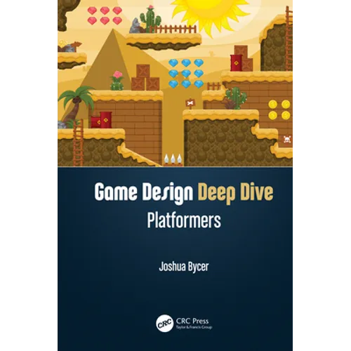Game Design Deep Dive: Platformers