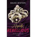 Royally Rebellious