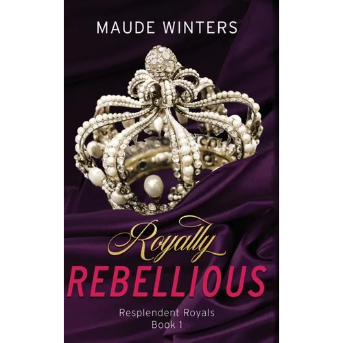 Royally Rebellious