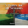 A Prayer for All Seasons