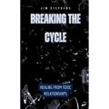 Breaking the Cycle: Healing from Toxic Relationships
