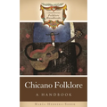 Chicano Folklore: A Handbook