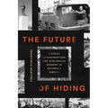 The Future of Hiding: Secrecy, Infrastructure, and Ecological Memory in Estonia's Siberia