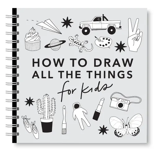 All the Things: How to Draw Books for Kids with Cars, Unicorns, Dragons, Cupcakes, and More