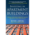 Investing in Apartment Buildings: Create a Reliable Stream of Income and Build Long-Term Wealth