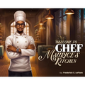 Welcome to Chef Maurices Kitchen