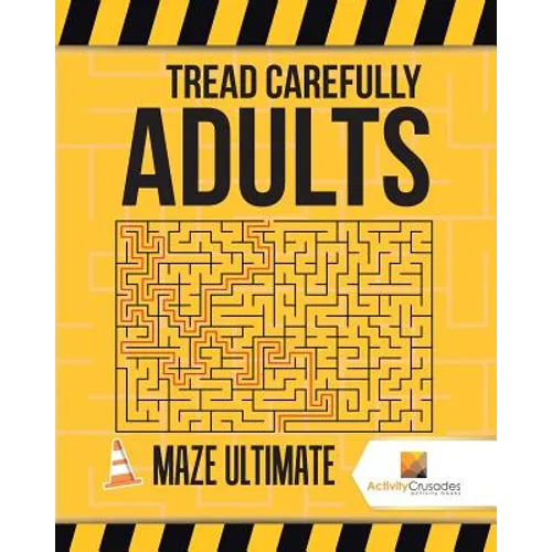 Tread Carefully Adults: Maze Ultimate
