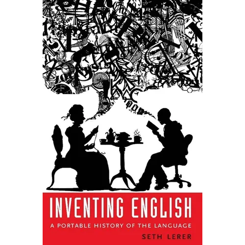 Inventing English: A Portable History of the Language
