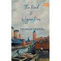 The Road to Wigan Pier