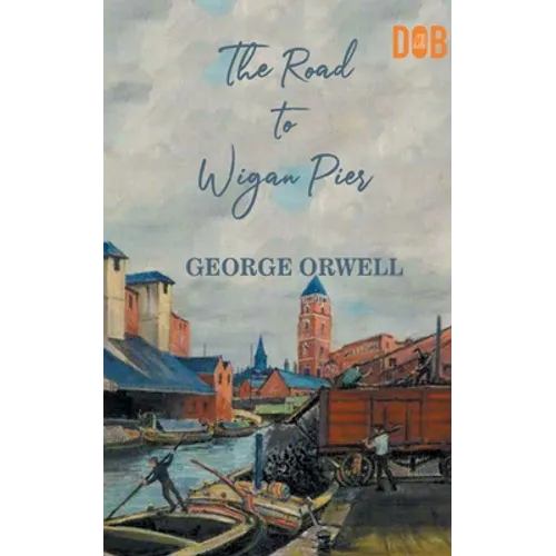 The Road to Wigan Pier