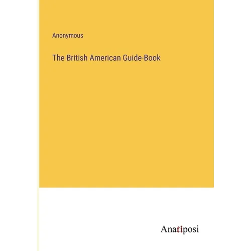 The British American Guide-Book