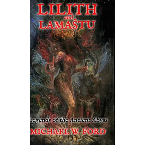 Lilith and Lamastu: Legends of the Ancient Abyss