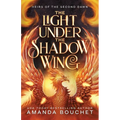 The Light Under the Shadow Wing