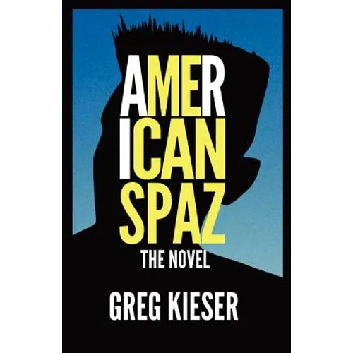 American Spaz The Novel