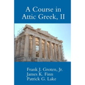 A Course in Attic Greek, II