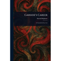 Garside's Career