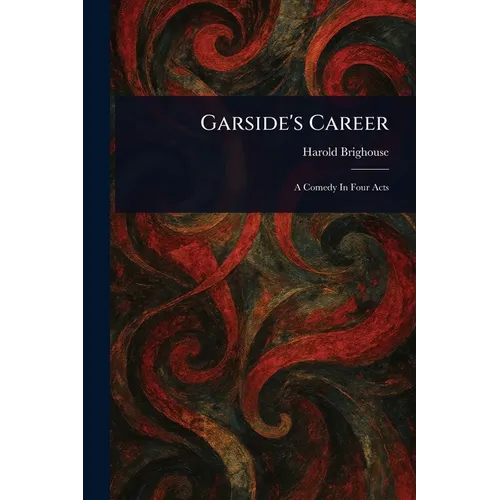 Garside's Career