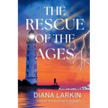 The Rescue of the Ages: A Watchman's Journal