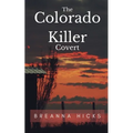 The Colorado Killer: Covert