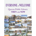 Everyone Is Welcome: Queens Public Library Then and Now