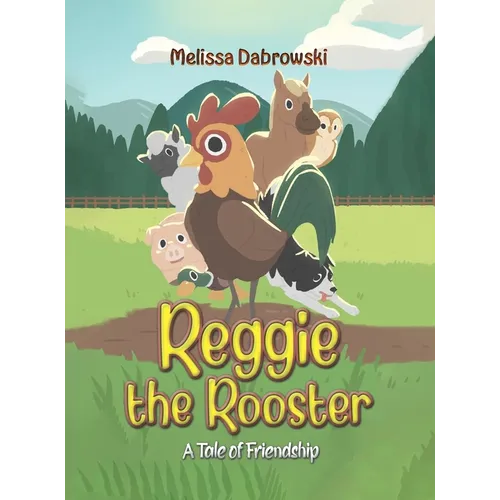 Reggie the Rooster