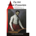 The 1810 Grimm Manuscripts: The First Complete English Translation of the 1810 Handwritten Manuscripts The Beginnings of the Kinder- und Hausmärchen C
