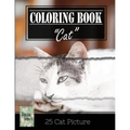 Kittens Cat Sketch Gray Scale Photo Adult Coloring Book, Mind Relaxation Stress Relief: Just added color to release your stress and power brain and mi