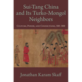 Sui-Tang China and Its Turko-Mongol Neighbors