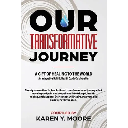 Our Transformative Journey - A Gift of Healing to The World