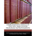 Ombudsman's Office at the EPA, and Other Program Improvements