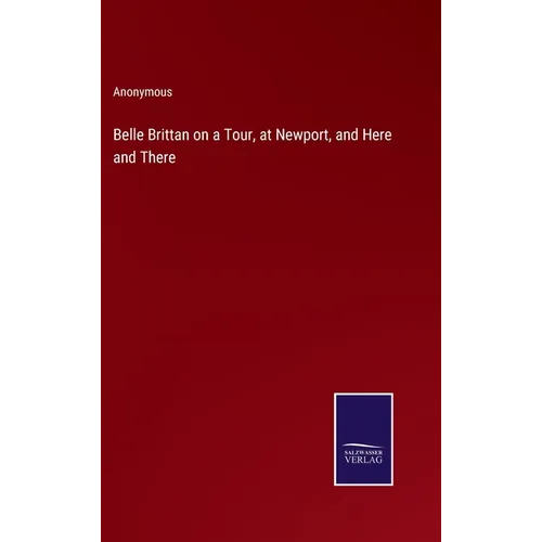 Belle Brittan on a Tour, at Newport, and Here and There