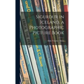Sigurdur in Iceland, a Photographic Picture Book