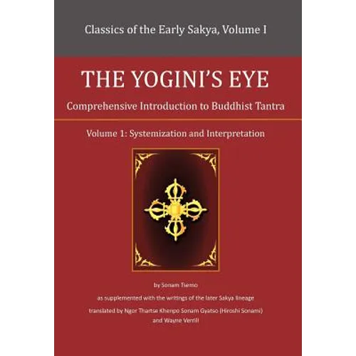 The Yogini's Eye: Comprehensive Introduction to Buddhist Tantra