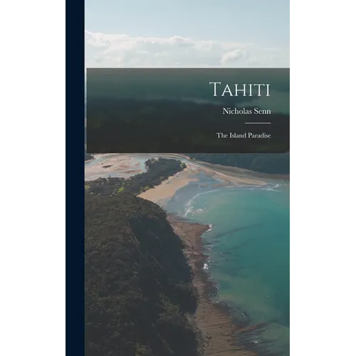 Tahiti: The Island Paradise