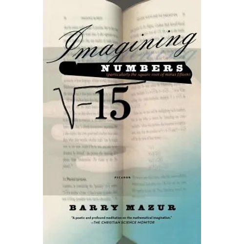 Imagining Numbers: (Particularly the Square Root of Minus Fifteen)