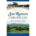 San Ramon Chronicles: Stories of Bygone Days