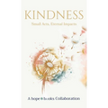Kindness: Small Acts, Eternal Impact