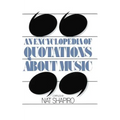 An Encyclopedia of Quotations about Music