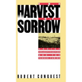 The Harvest of Sorrow: Soviet Collectivization and the Terror-Famine