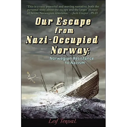 Our Escape from Nazi-Occupied Norway: Norwegian Resistance to Nazism
