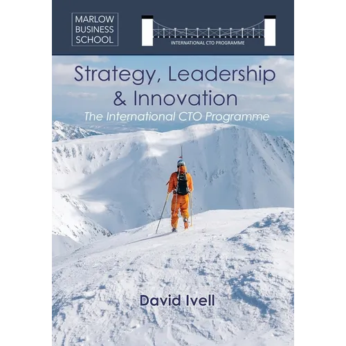 The International CTO Programme: A Blueprint for Technology Strategy, Leadership and Innovation