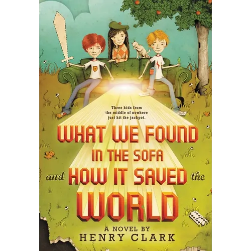 What We Found in the Sofa and How It Saved the World