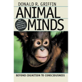 Animal Minds: Beyond Cognition to Consciousness