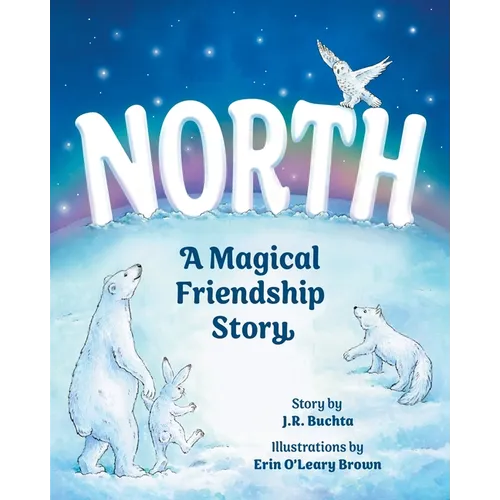 North: A Magical Friendship Story
