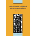 The Text of the Gospels in Clement of Alexandria