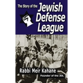 The Story of the Jewish Defense League by Rabbi Meir Kahane